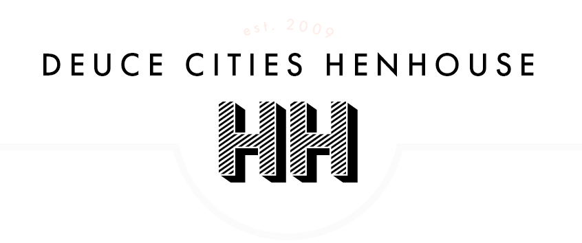 Deuce Cities Henhouse